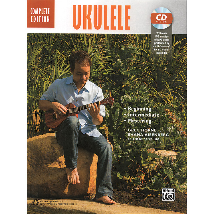 Complete Ukulele Method, Complete Edition (book with MP3 CD); Greg Horne and Shana Aisenberg, edited by Daniel Ho (Alfred)