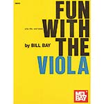 Fun with the Viola; Bill Bay (Mel Bay)