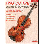 Two Octave Scales and Bowings for viola; Susan Brown (Tempo Press)