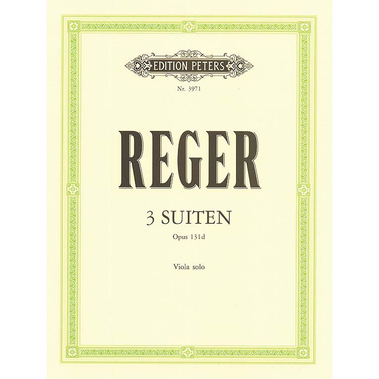Three Suites for Viola Solo, Op 131d; Max Reger (Peters)