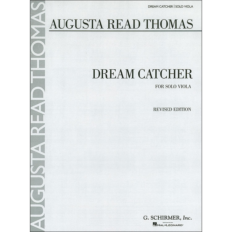 Dream Catcher, for solo viola by Augusta Read Thomas - G. Schirmer, Inc.