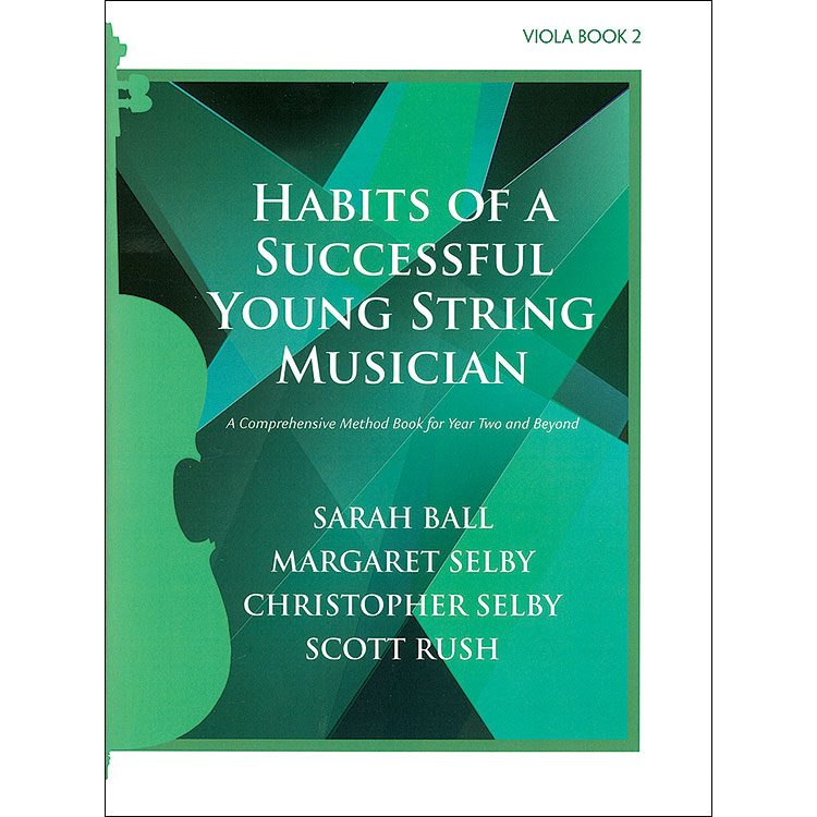 Habits of a Successful Young String Musician, Book 2 for viola; Ball/Selby/Rush