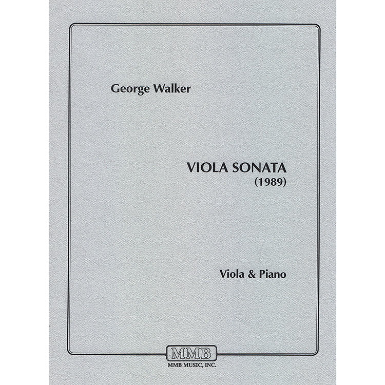 Viola Sonata (1989), Viola & Piano; George Walker (MMB Music Inc)