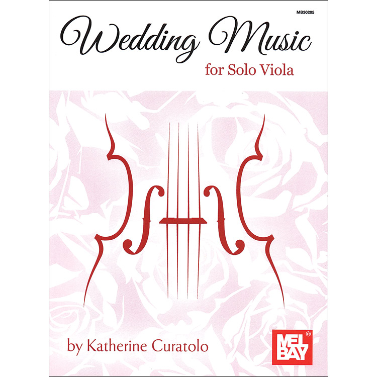 Wedding Music for Solo Viola; Katherine Curatolo (Mel Bay)