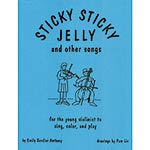 Sticky Sticky Jelly and Other Songs, for Violin; Emily Anthony (EA)