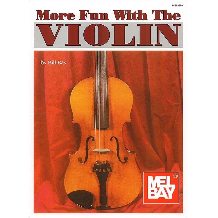 More Fun with the Violin; Bill Bay (Mel Bay)