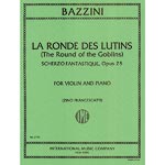 La Ronde des Lutins, for violin and piano (Dance of the Goblins); Antonio Bazzini (International)