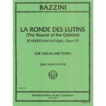 La Ronde des Lutins, for violin and piano (Dance of the Goblins); Antonio Bazzini (International)