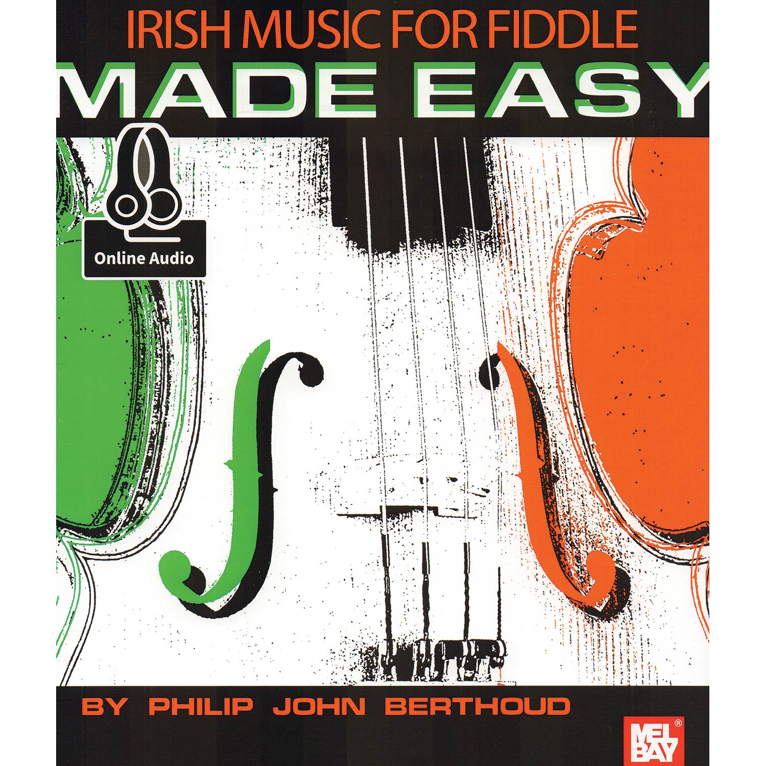 Irish Music for Fiddle Made Easy, with audio access for violin; Philip