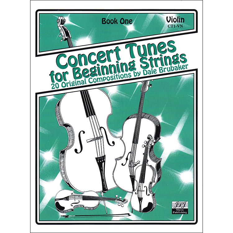 Concert Tunes for Beginning Strings for violin; Dale Brubaker (JLJ Music Publishing)