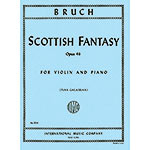 Scottish Fantasy, Op.46, for violin and piano; Max Bruch