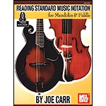 Reading Standard Notation for Fiddle or Mandolin with online audio access; Joe Carr (Mel Bay Publishing)