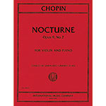 Nocturne in E-flat Major, Op.9, No. 2 for violin and piano (Sarasate); Frederic Chopin