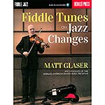 Fiddle Tunes on Jazz Changes, for violin, with audio access; Matt Glaser (Berklee Press)