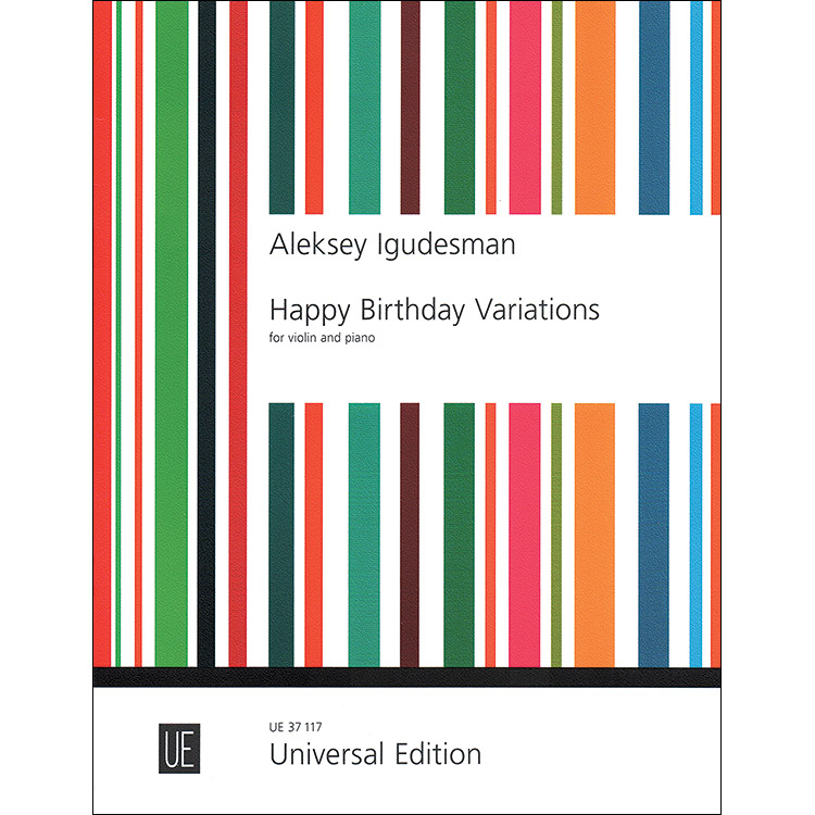 Happy Birthday Variations, for violin and piano; Aleksey Igudesman (Universal Edition)