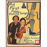My First Fiddle Picking Songs, book/access; Steve Kaufman & Conny Ottway (Mel Bay)