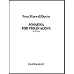 Sonatina for Violin Alone; Peter Maxwell Davies (Chester Music)