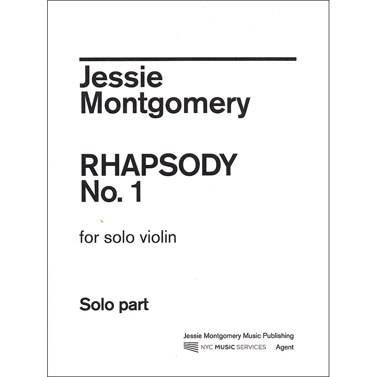 Rhapsody No. 1 for solo violin; Jessie Montgomery (NYC Music)