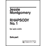 Rhapsody No. 1 for solo violin; Jessie Montgomery
