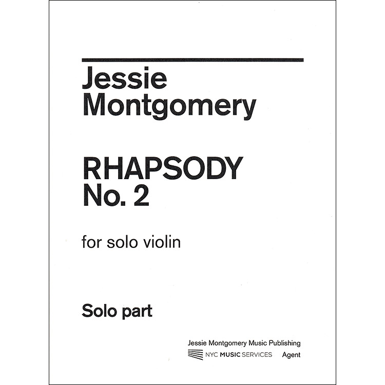 Rhapsody No. 2 for solo violin; Jessie Montgomery