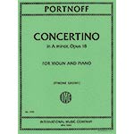 Concertino in A Minor, Op. 18 for violin and piano; Leo Portnoff (International Music Company)
