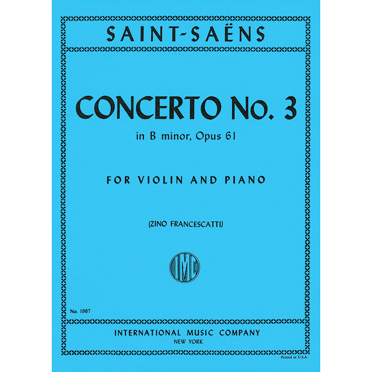 Concerto No. 3 in B Minor, Op.61 for violin and piano; Camille Saint-Saens
