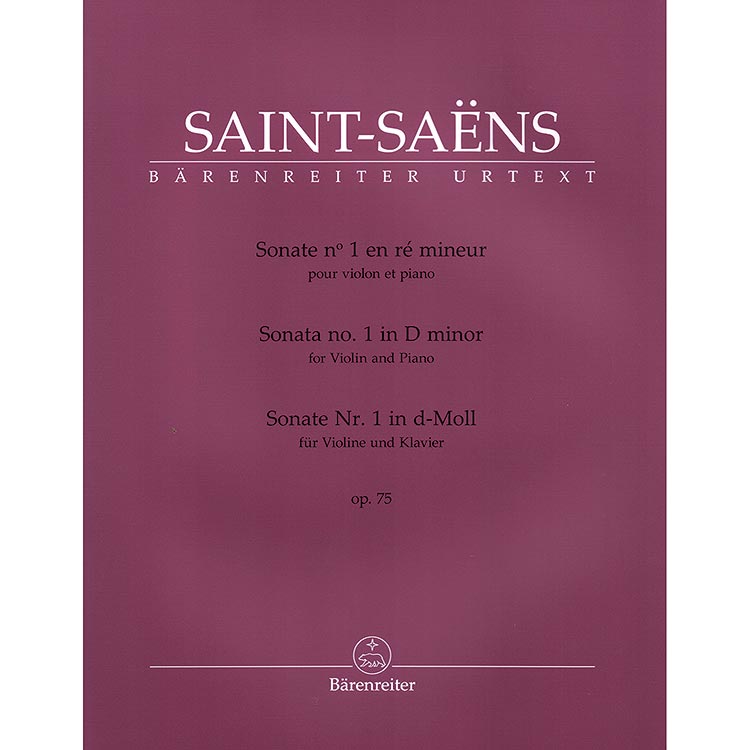 Sonata No. 1 in D minor, Op.75, for violin and piano; Camille Saint-Saens (Barenreiter)