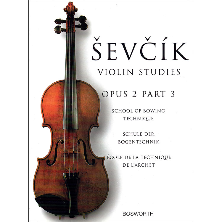 School of Bowing Technique, Op. 2, Part 3, violin;  Otakar Sevcik (Bosworth)