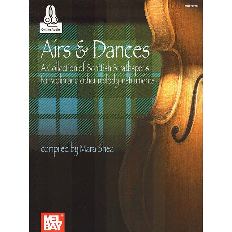 Airs & Dances - Scottish Strathspeys, violin with online access; Mara Shea (Mel Bay)