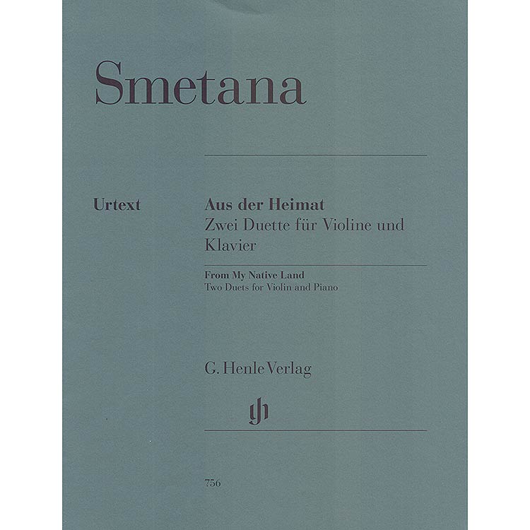 From My Homeland (Aus der Heimat) violin, (urtext); Bedrich Smetana (G. Henle Verlag)