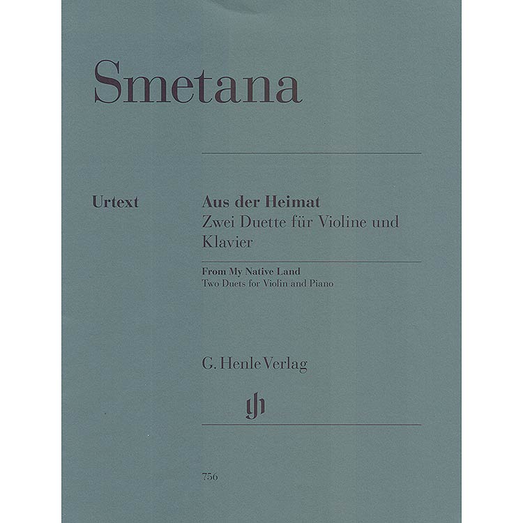 From My Homeland (Aus der Heimat) violin, (urtext); Bedrich Smetana (G. Henle Verlag)