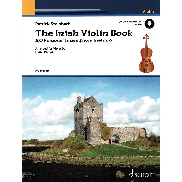 The Irish Violin Book - 20 Famous Tunes from Ireland, with online audio access; Patrick Steinbach  (Schott)