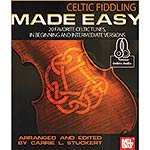 Celtic Fiddling Made Easy for violin with online audio access; Carrie L. Stuckert (Mel Bay)