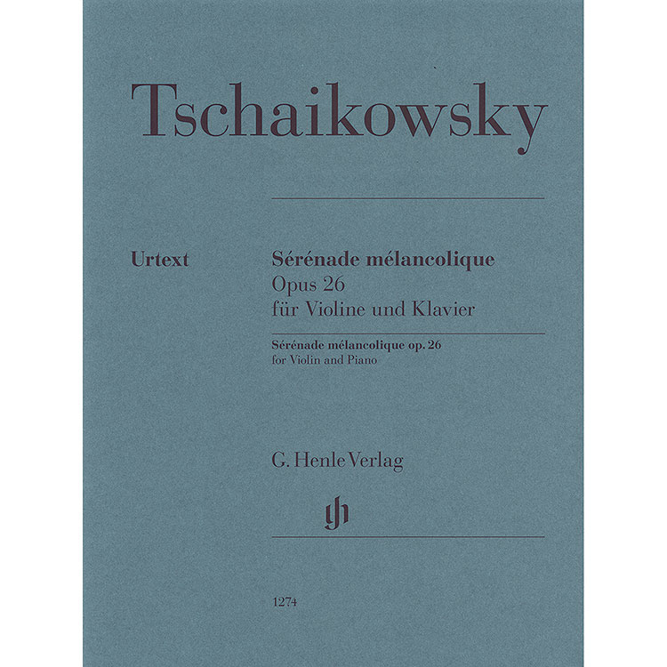 Serenade Melancolique, Opus 26, for violin and piano; Peter Tchaikovsky (Henle)