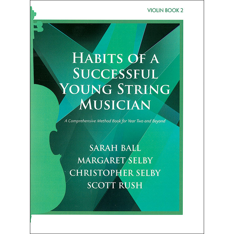 Habits of a Successful Young String Musician, Book 2 for violin; Ball/Selby/Rush