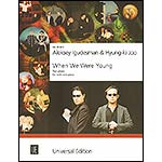 When We Were Young, violin and piano; Aleksey Igudesman & Hyung-ki Joo (Universal Edition)