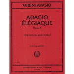Adagio Elegiaque, op. 5 for violin and piano; Henri Wieniawski (International)