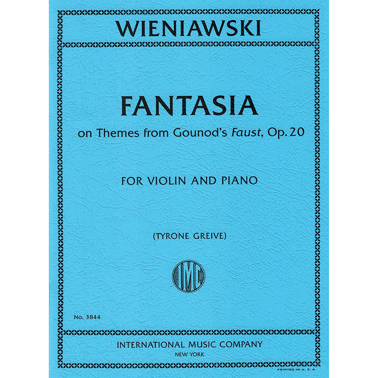 Fantasia on Themes from Gounod's Faust, op. 20, violin and piano; Henri Wieniawski (International Music)