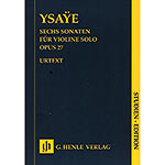 Six Sonatas for Violin Solo, study score (urtext); Eugene Ysaye (Henle)