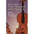 Violin and Viola: History, Structure, Technique; Sheila Nelson (Dover)