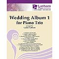 Wedding Album for Piano Trio, volume 1, (violin/cello/piano); Various (Latham Music)