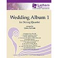 Wedding Album for String Quartet, volume 1, score and parts (Latham Music)