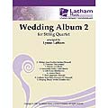 Wedding Album for String Quartet, volume 2, score and parts (Latham Music)