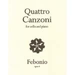 Quattro Canzoni for Cello & Piano, op. 4; Tom Febonio