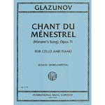 Chant du Menestrel, op. 71 (Minstrel's Song), cello and piano (Morgenstern); Alexander Glazunov (International )