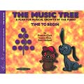 Music Tree, The: Time to Begin, Piano; Frances Clark, Louise Goss, and Sam Holland