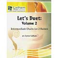Let's Duet, Volume 2, 2 basses; arr. Latham (LML)