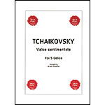 Valse Sentimentale for 5 cellos arranged by Blaise Dejardin; Peter Illych Tchaikovsky (Opus Cello)