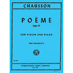 Poeme, Op. 25, for violin and piano; Ernest Chausson (International)