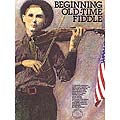 Beginning Old-Time Fiddle, for violin and piano, Book/CD; Alan Kaufman (Oak Publications)